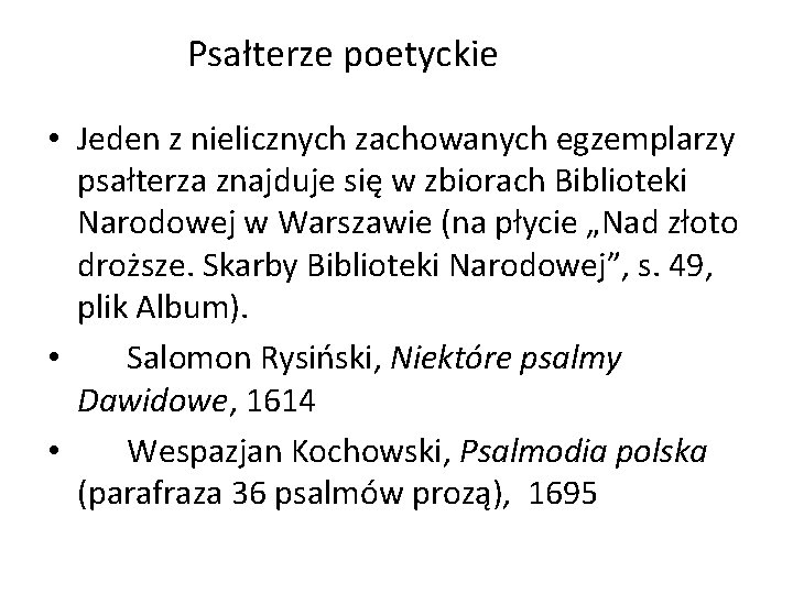 Psałterze poetyckie • Jeden z nielicznych zachowanych egzemplarzy psałterza znajduje się w zbiorach Biblioteki