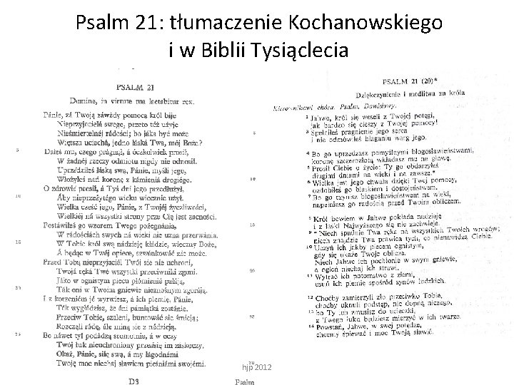 Psalm 21: tłumaczenie Kochanowskiego i w Biblii Tysiąclecia hjp 2012 