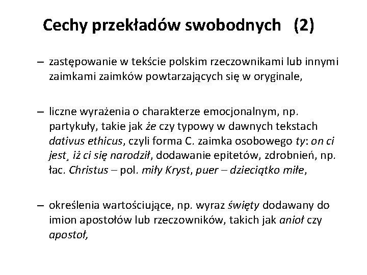 Cechy przekładów swobodnych (2) – zastępowanie w tekście polskim rzeczownikami lub innymi zaimkami zaimków