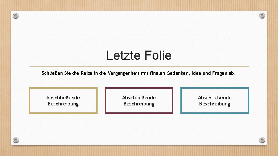 Letzte Folie Schließen Sie die Reise in die Vergangenheit mit finalen Gedanken, Idee und