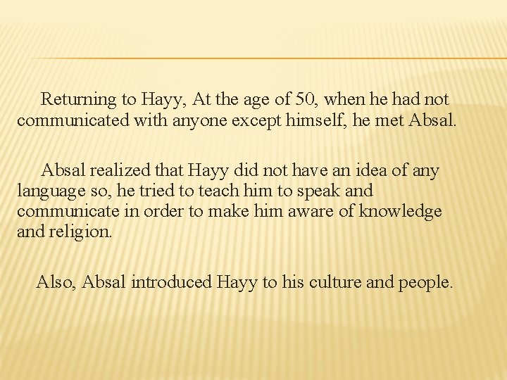 Returning to Hayy, At the age of 50, when he had not communicated with