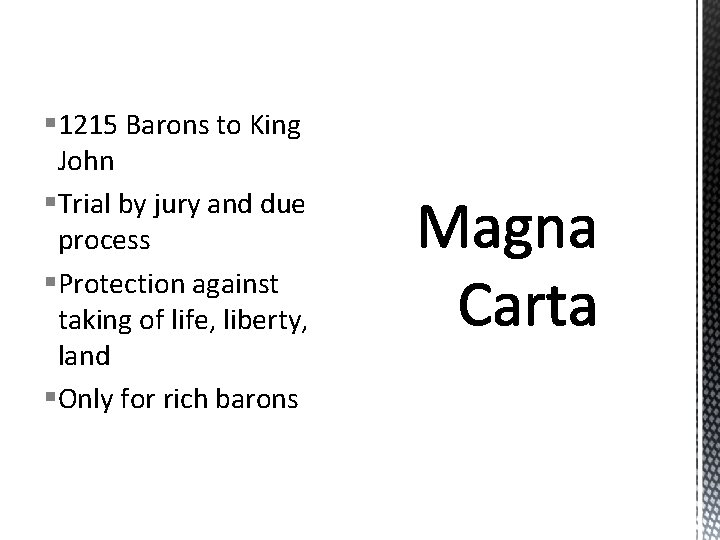 § 1215 Barons to King John §Trial by jury and due process §Protection against