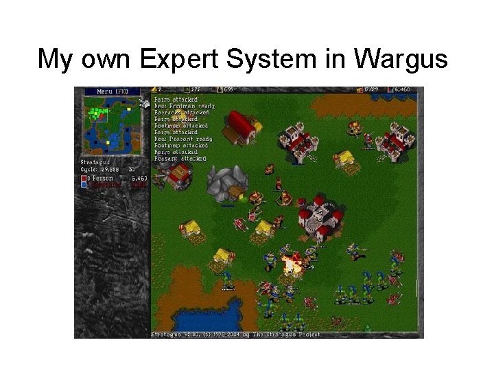 My own Expert System in Wargus 
