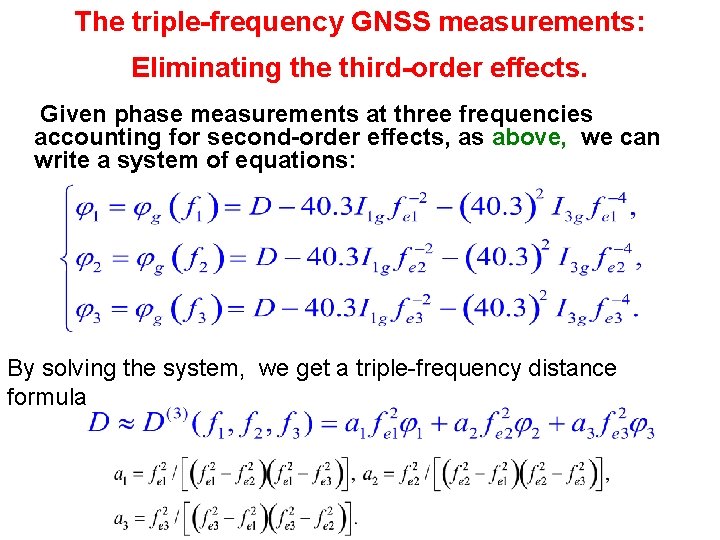 The triple-frequency GNSS measurements: Eliminating the third-order effects. Given phase measurements at three frequencies