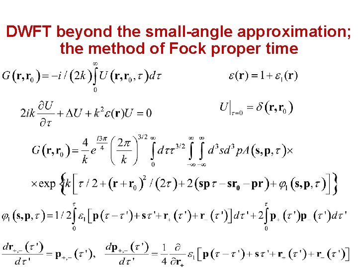 DWFT beyond the small-angle approximation; the method of Fock proper time 