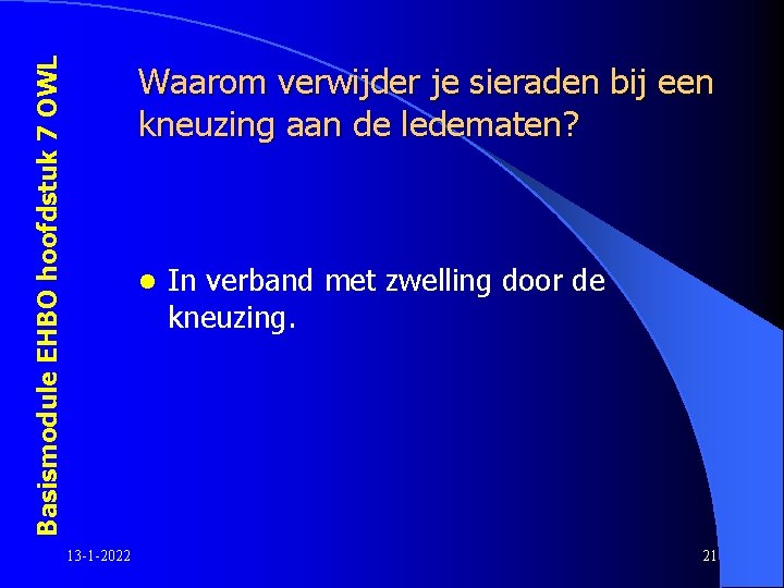 Basismodule EHBO hoofdstuk 7 OWL Hoe ga je