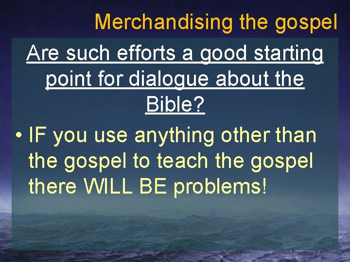 Merchandising the gospel Are such efforts a good starting point for dialogue about the