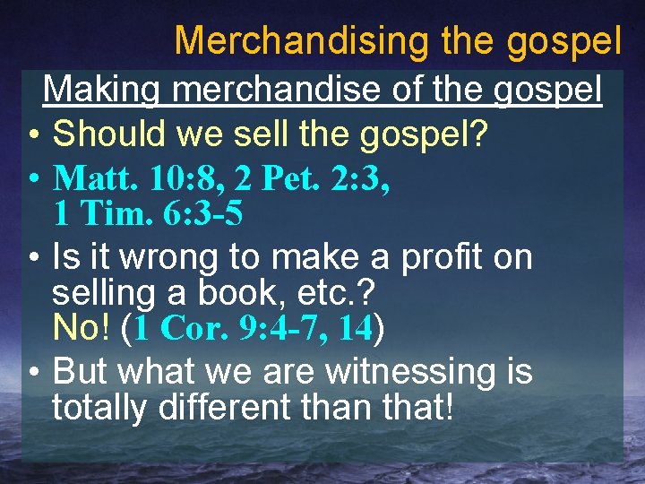 Merchandising the gospel Making merchandise of the gospel • Should we sell the gospel?