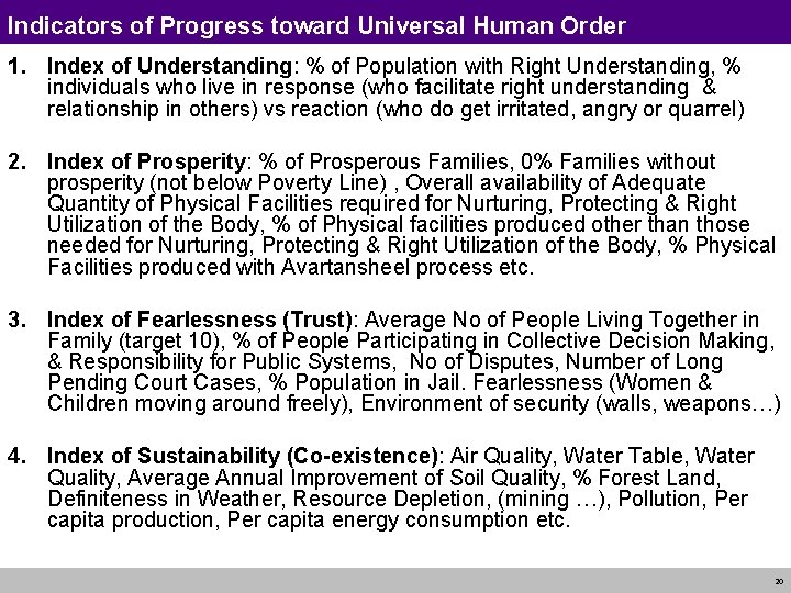 Indicators of Progress toward Universal Human Order 1. Index of Understanding: % of Population