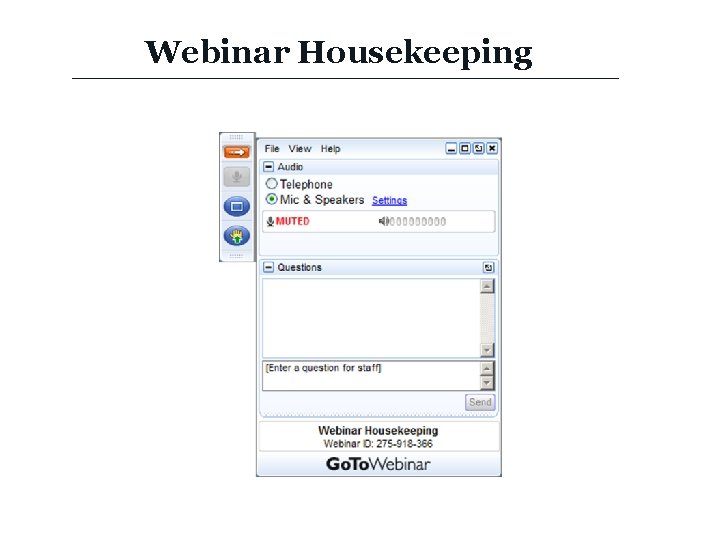 Webinar Housekeeping 