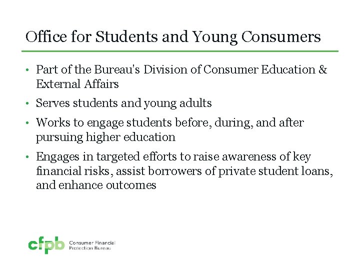 Office for Students and Young Consumers • Part of the Bureau’s Division of Consumer