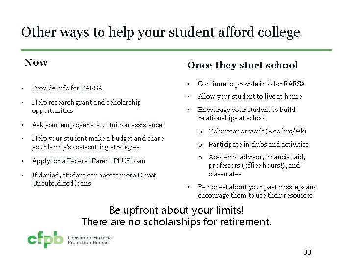 Other ways to help your student afford college Now Once they start school •