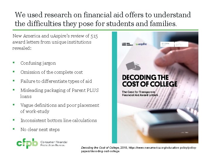 We used research on financial aid offers to understand the difficulties they pose for