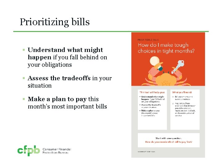 Prioritizing bills § Understand what might happen if you fall behind on your obligations