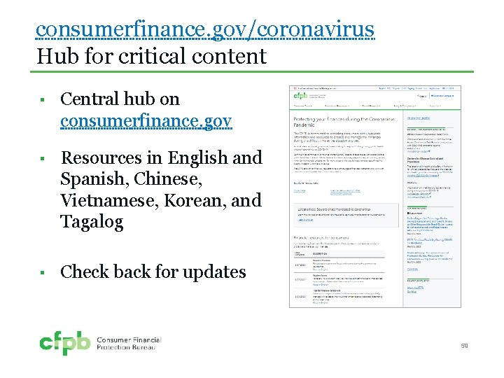 consumerfinance. gov/coronavirus Hub for critical content ▪ Central hub on consumerfinance. gov ▪ Resources