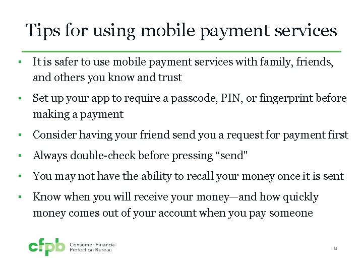 Tips for using mobile payment services ▪ It is safer to use mobile payment