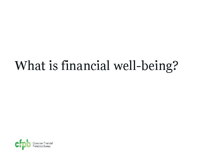 What is financial well-being? 