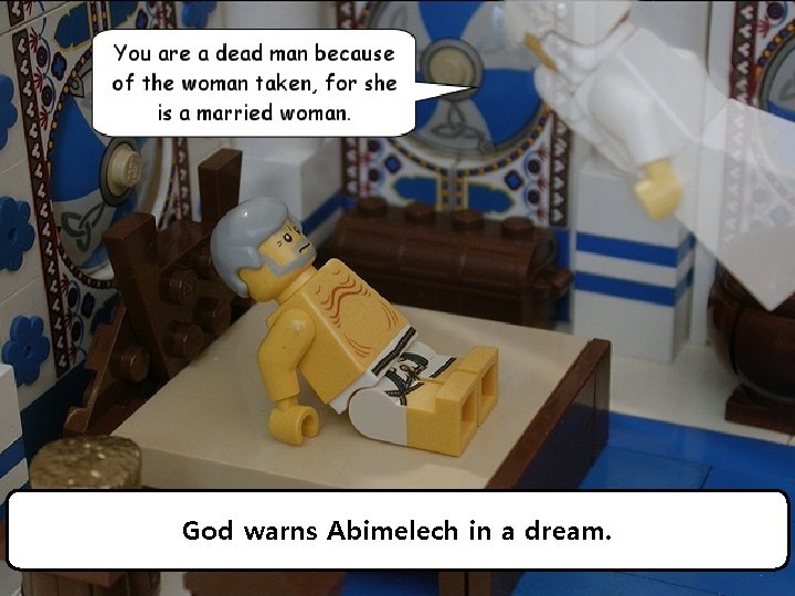 God warns Abimelech in a dream. 