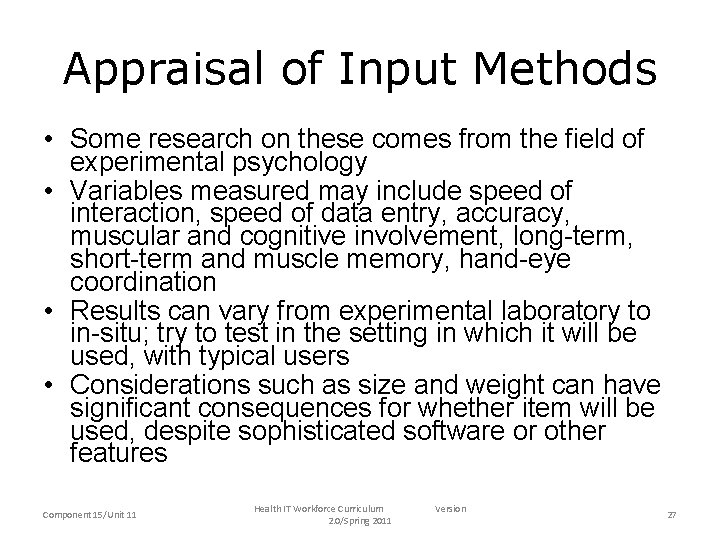Appraisal of Input Methods • Some research on these comes from the field of