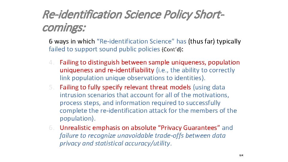 Re-identification Science Policy Shortcomings: 6 ways in which “Re-identification Science” has (thus far) typically