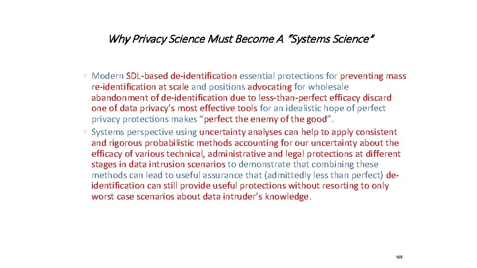 Why Privacy Science Must Become A “Systems Science” § Modern SDL-based de-identification essential protections