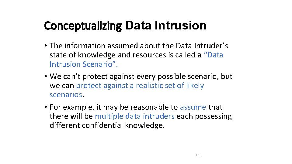 Conceptualizing Data Intrusion • The information assumed about the Data Intruder’s state of knowledge