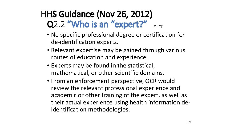 HHS Guidance (Nov 26, 2012) Q 2. 2 ”Who is an “expert? ” (p.