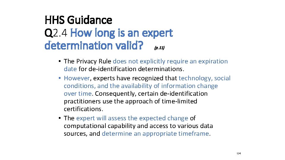 HHS Guidance Q 2. 4 How long is an expert determination valid? (p. 11)