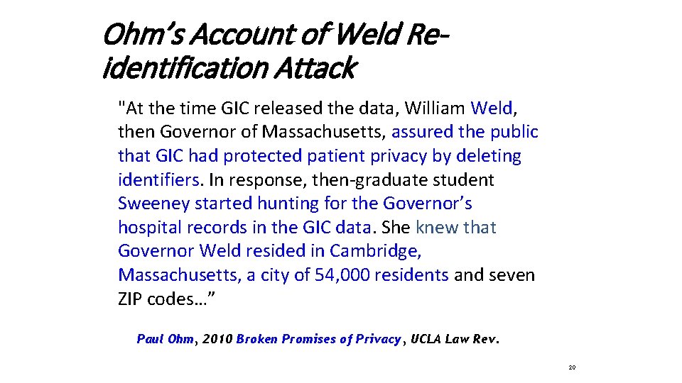 Ohm’s Account of Weld Reidentification Attack "At the time GIC released the data, William