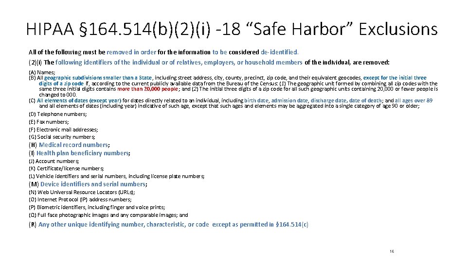 HIPAA § 164. 514(b)(2)(i) -18 “Safe Harbor” Exclusions All of the following must be