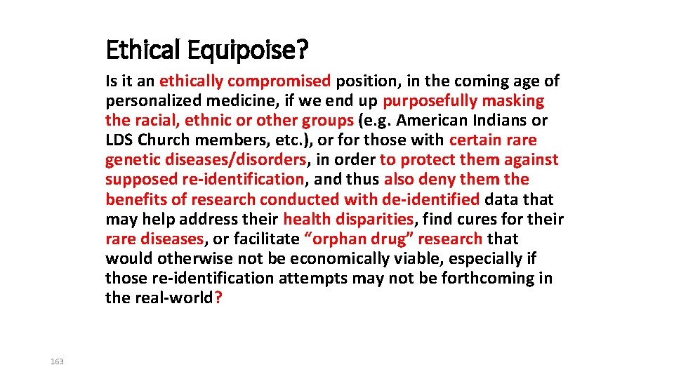 Ethical Equipoise? Is it an ethically compromised position, in the coming age of personalized