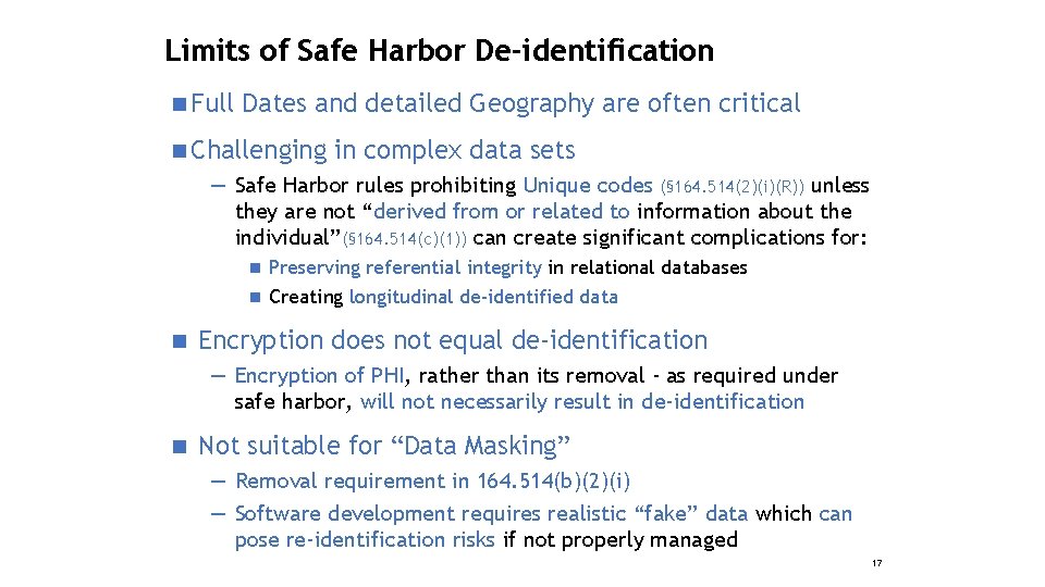 Limits of Safe Harbor De-identification n Full Dates and detailed Geography are often critical