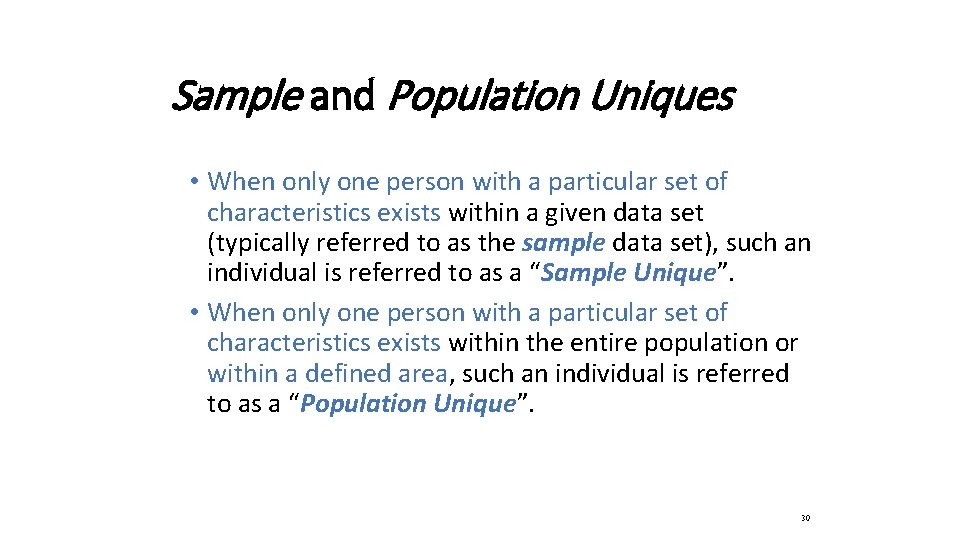 Sample and Population Uniques • When only one person with a particular set of
