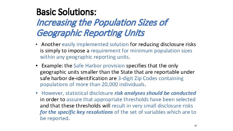 Basic Solutions: Increasing the Population Sizes of Geographic Reporting Units • Another easily implemented