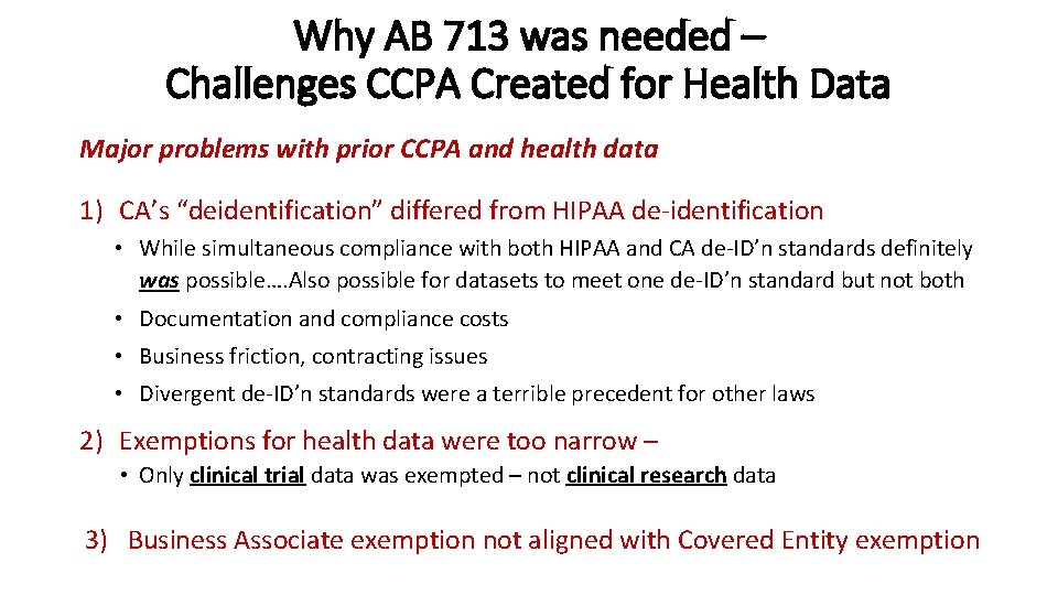 Why AB 713 was needed – Challenges CCPA Created for Health Data Major problems