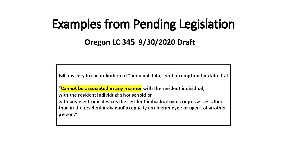 Examples from Pending Legislation Oregon LC 345 9/30/2020 Draft Bill has very broad definition