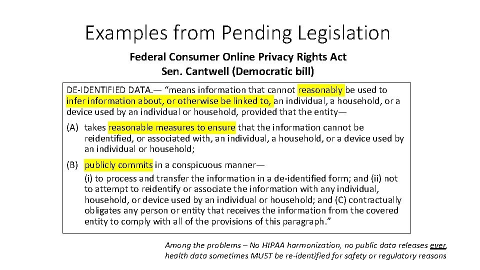 Examples from Pending Legislation Federal Consumer Online Privacy Rights Act Sen. Cantwell (Democratic bill)