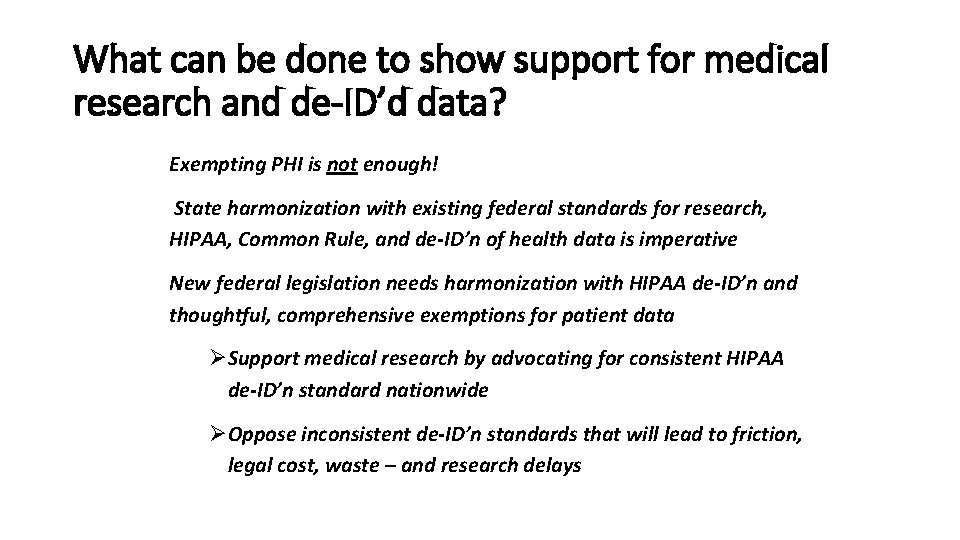 What can be done to show support for medical research and de-ID’d data? Exempting