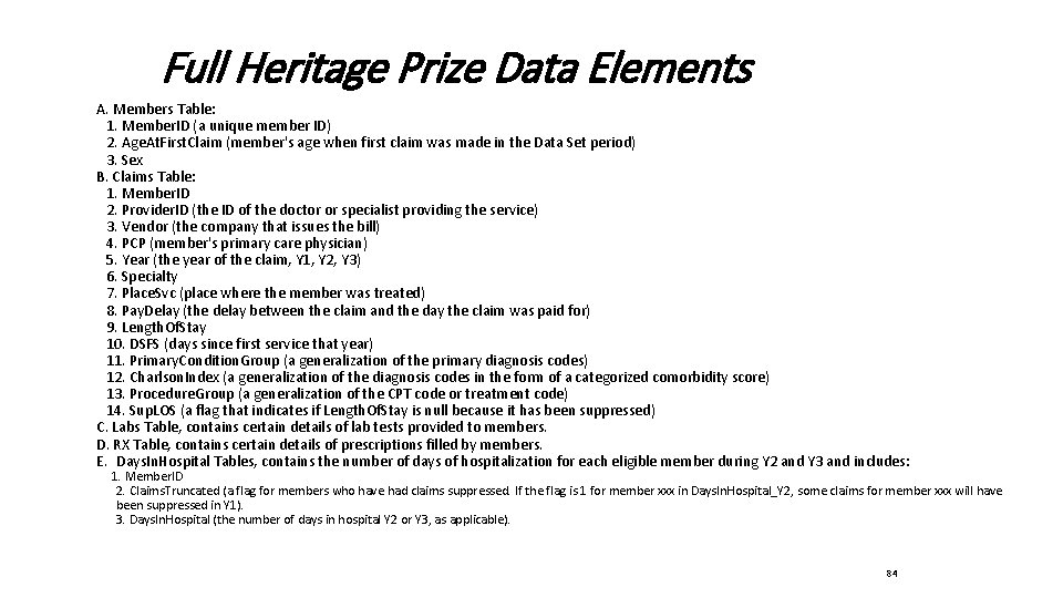 Full Heritage Prize Data Elements A. Members Table: 1. Member. ID (a unique member