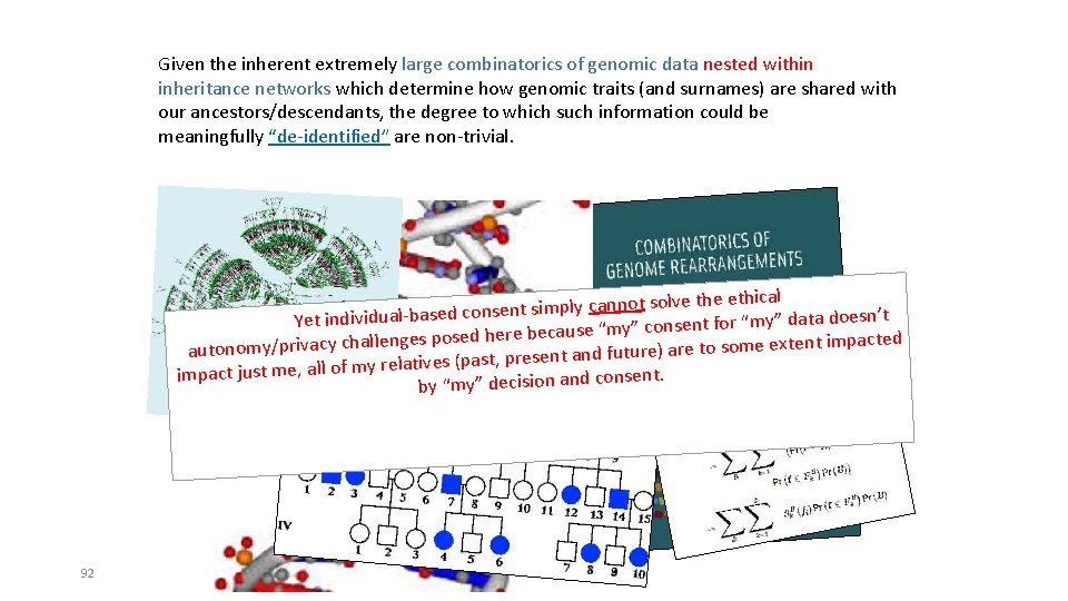 Given the inherent extremely large combinatorics of genomic data nested within inheritance networks which