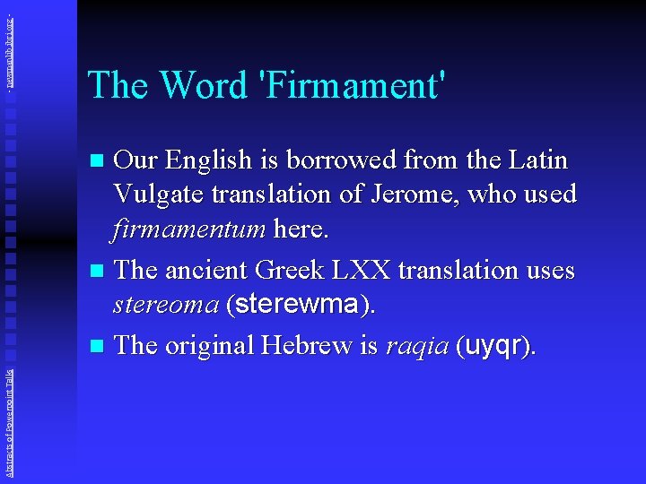 - newmanlib. ibri. org - The Word 'Firmament' Our English is borrowed from the