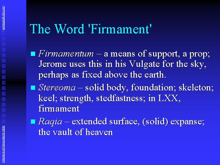 - newmanlib. ibri. org - The Word 'Firmament' Firmamentum – a means of support,