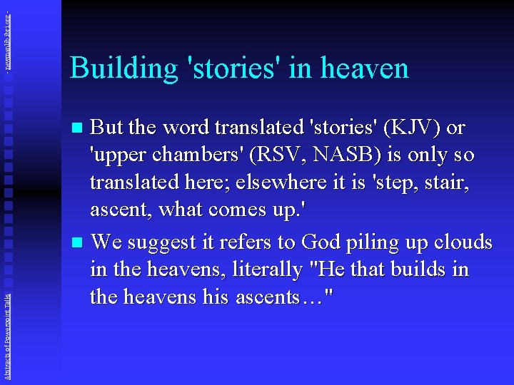 - newmanlib. ibri. org - Building 'stories' in heaven But the word translated 'stories'