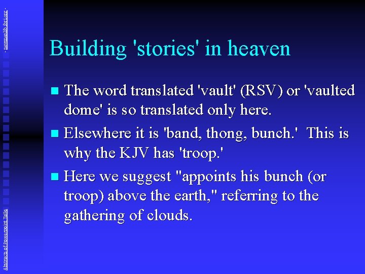 - newmanlib. ibri. org - Building 'stories' in heaven The word translated 'vault' (RSV)