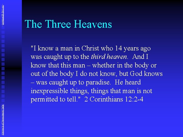 - newmanlib. ibri. org - The Three Heavens Abstracts of Powerpoint Talks "I know