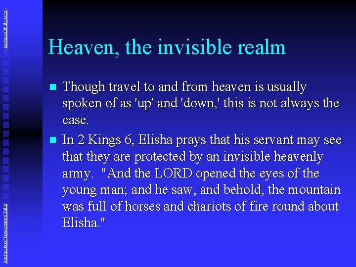- newmanlib. ibri. org - Heaven, the invisible realm n Abstracts of Powerpoint Talks