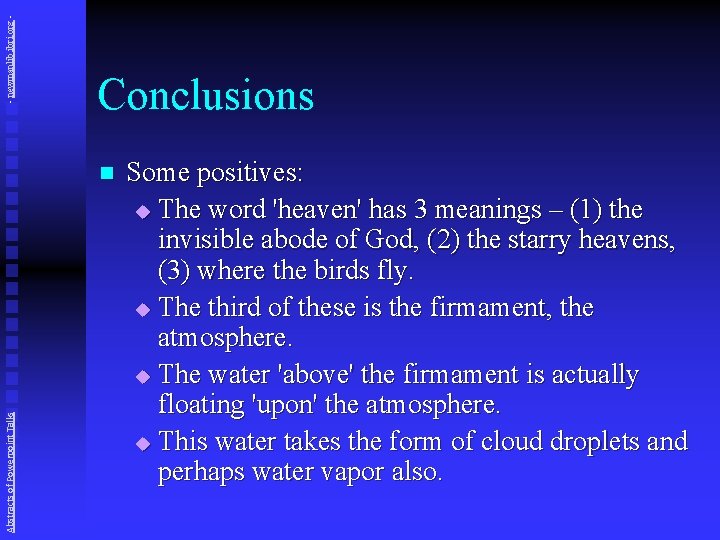 - newmanlib. ibri. org - Conclusions Abstracts of Powerpoint Talks n Some positives: u
