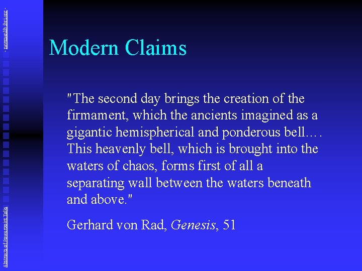 - newmanlib. ibri. org Abstracts of Powerpoint Talks Modern Claims "The second day brings