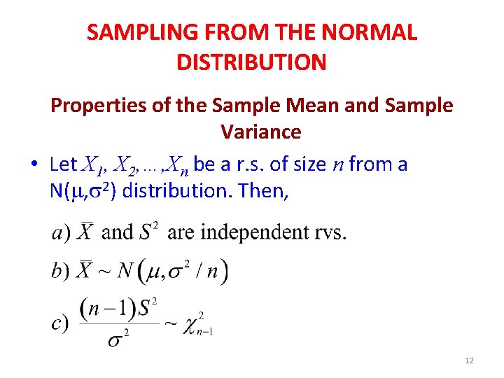 SAMPLING FROM THE NORMAL DISTRIBUTION Properties of the Sample Mean and Sample Variance •