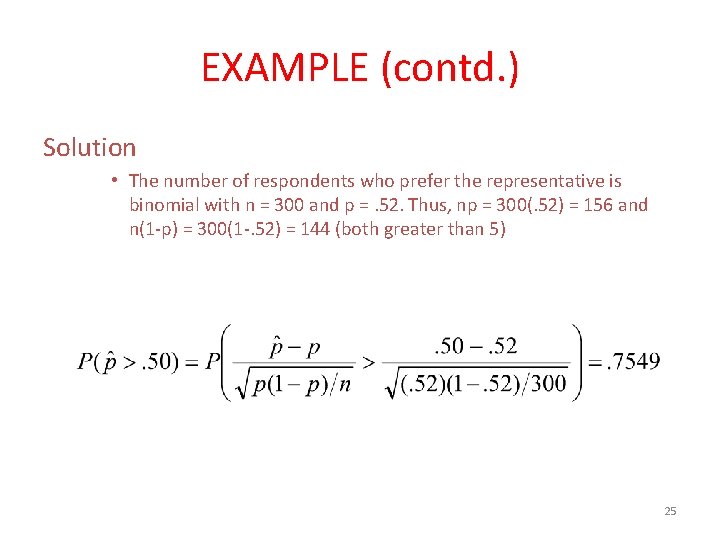 EXAMPLE (contd. ) Solution • The number of respondents who prefer the representative is
